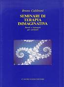 06 - Dicembre 1992 - Caldironi Bruno - ''Seminari di terapia immaginativa''