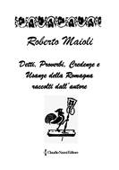 132_Novembre_2016_Maioli_Roberto_''Detti, proverbi, credenze e usanze della Romagna...''