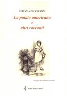 131_Ottobre_2016_Zaccheroni_Stefania_''La_patata_americana_e_altri_racconti''