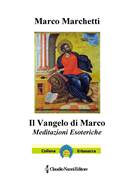 Marchetti Marco - Il Vangelo di Marco - gennaio_2018